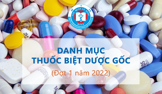 Công bố danh mục thuốc biệt dược gốc - Đợt 1 năm 2022