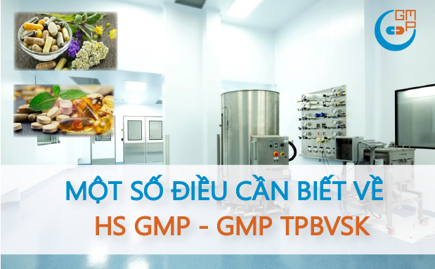 Những điều cần biết về HS GMP: Thực hành tốt sản xuất trong cơ sở sản xuất Thực phẩm bảo vệ sức khỏe