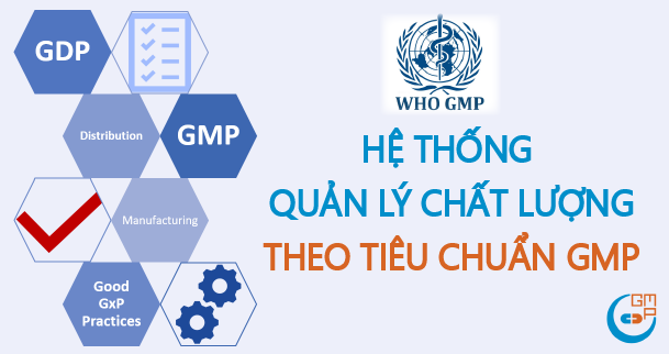Hệ thống quản lý chất lượng theo tiêu chuẩn GMP