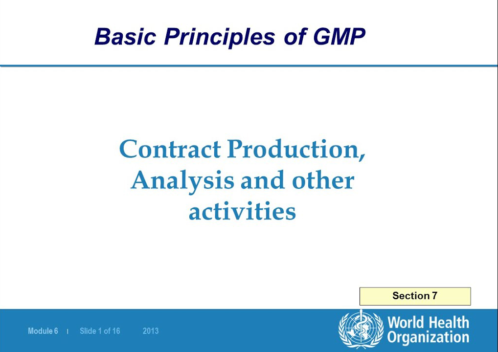 WHO GMP guidelines: Contract Production, Analysis and Other Activities
